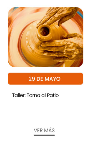 28 de mayo. Taller: Torno al Patio