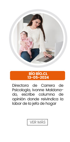 Directora de Carrera de Psicología de Sede Concepción escribe columna de opinión, donde apunta que “es válido reconocer la queja de una jefa de hogar, solo se requiere escuchar, contener y evitar de emitir juicios”