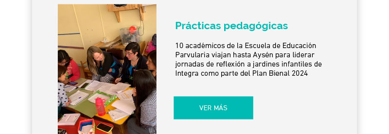 10 académicos de la Escuela de Educación Parvularia viajan hasta Aysén para liderar  jornadas de reflexión a jardines infantiles de Integra como parte del Plan Bienal 2024