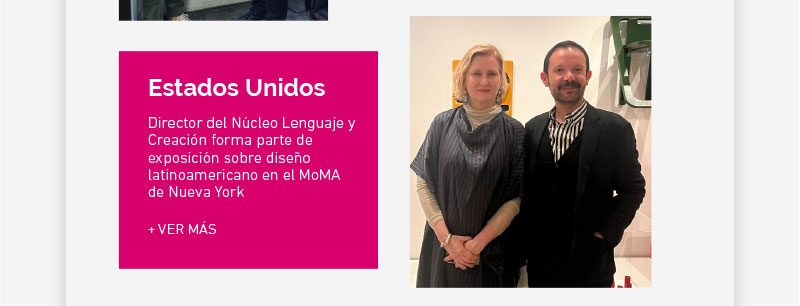 Director del Núcleo Lenguaje y Creación forma parte de exposición sobre diseño latinoamericano en el MoMA de Nueva York